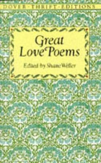 Great Love Poems : Dover Thrift Editions - SHANE WELLER