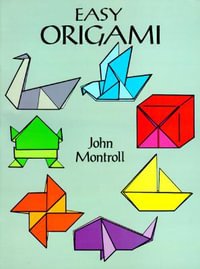 Easy Origami : Dover Origami Papercraft - JOHN MONTROLL