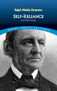 Self Reliance and Other Essays : Dover Thrift Editions: Philosophy - RALPH WALDO EMERSON