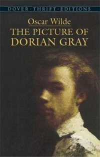 The Picture of Dorian Gray : Dover Thrift Editions: Classic Novels - OSCAR WILDE