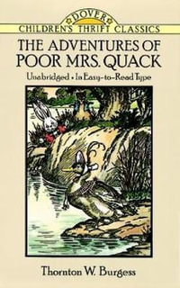 Adventures of Poor Mrs. Quack : Children'S Thrift Classics - THORNTON W. BURGESS