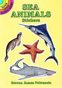 Sea Animals Stickers : Dover Little Activity Books Stickers - STEVEN JAMES PETRUCCIO