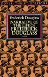 Narrative of the Life of Frederick Douglass : Dover Thrift Editions: Black History - FREDERICK DOUGLASS