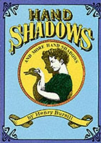 Hand Shadows and More Hand Shadows : Dover Kids Activity Books - HENRY BURSILL