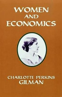 Women and Economics - CHARLOTTE PERKINS GILMAN