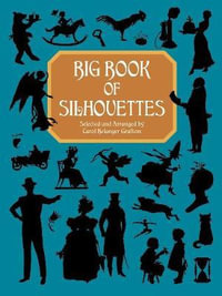 Big Book of Silhouettes : Dover Pictorial Archive - CAROL BELANGER GRAFTON