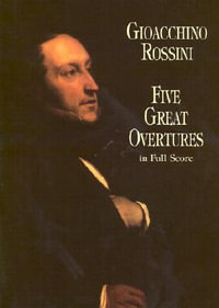 Gioacchino Rossini : Five Great Overtures - Full Score - Gioacchino Rossini