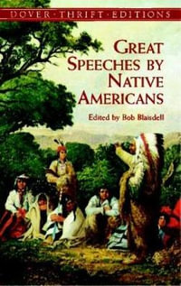 Great Speeches by Native Americans : Dover Thrift Editions: Speeches/Quotations - BOB BLAISDELL