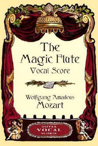 Mozart : The Magic Flute Vocal Score - Wolfgang Amadeus Mozart