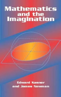 Mathematics and the Imagination : Dover Books on Mathema 1.4tics - EDWARD KASNER