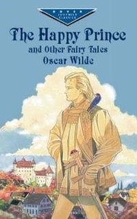 Happy Prince and Other Fairy Tales : Evergreen Classics - OSCAR WILDE