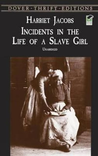 Incidents in the Life of a Slave Girl : Dover Thrift Editions: Black History - HARRIET JACOBS