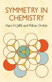 Symmetry in Chemistry : Dover Books on Chemistry - Hans H. Jaffe