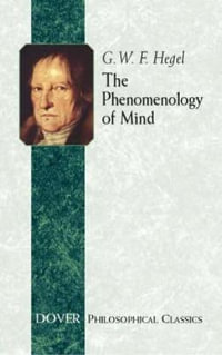 Phenomenology of Mind : Dover Philosophical Classics - G. W. F. HEGEL