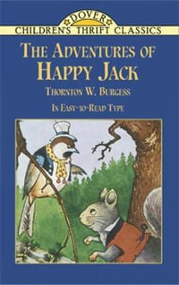 Adventures of Happy Jack : Children'S Thrift Classics - THORNTON W. BURGESS