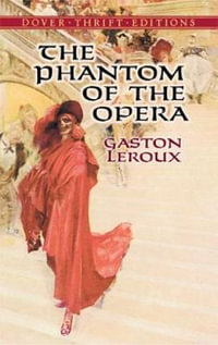 Phantom of the Opera : Thrift Editions - GASTON LEROUX