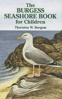 Burgess Seashore Book for Children : Dover Children's Classics - THORNTON W. BURGESS