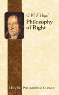 Philosophy of Right : Dover Philosophical Classics - G. W. F. HEGEL