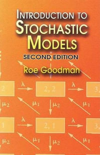 Introduction to Stochastic Models : 2nd edition - Roe Goodman