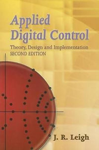 Applied Digital Control : Theory, Design and Implementation. Second Edition - J. R. LEIGH