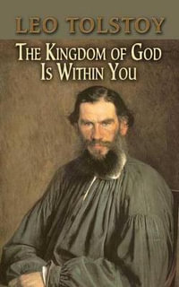 Kingdom of God Is Within You : Dover Books on Western Philosophy - LEO TOLSTOY