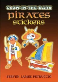 Glow-in-the-Dark Pirates Stickers : Dover Little Activity Books Stickers - STEVEN JAMES PETRUCCIO