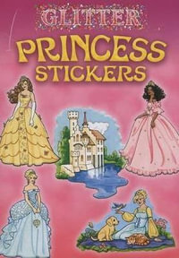 Glitter Princess Stickers : Little Activity Books - EILEEN RUDISILL MILLER