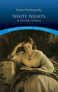 White Nights and Other Stories : Thrift Editions - Fyodor Dostoyevsky