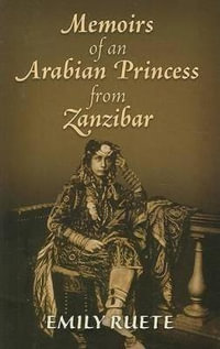 Memoirs of an Arabian Princess from Zanzibar - EMILY RUETE