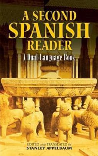 Second Spanish Reader : A Dual-Language Book - STANLEY APPELBAUM