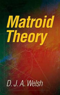 Matroid Theory : Dover Books on Mathema 1.4tics - D. J. A. WELSH