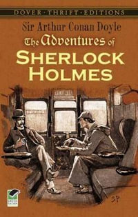 The Adventures of Sherlock Holmes : Thrift Editions - SIR ARTHUR CONAN DOYLE