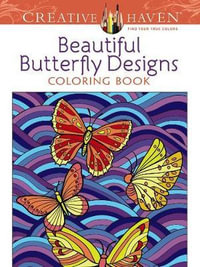 Creative Haven Beautiful Butterfly Designs Coloring Book : Creative Haven - JESSICA MAZURKIEWICZ