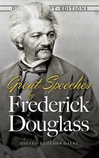 Great Speeches by Frederick Douglass : Thrift Editions - FREDERICK DOUGLASS