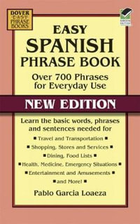 Easy Spanish Phrase Book NEW EDITION : Dover Large Print Classics - PABLO GARCIA LOAEZA