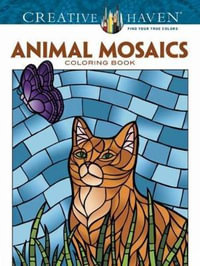 Creative Haven Animal Mosaics Coloring Book : Creative Haven - JESSICA MAZURKIEWICZ