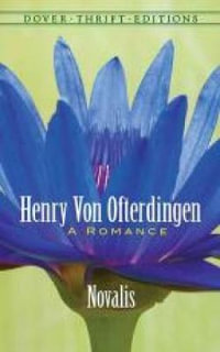 Henry von Ofterdingen : A Romance - NOVALIS