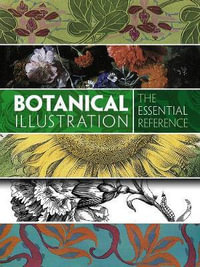 Botanical Illustration : The Essential Reference - CAROL BELANGER GRAFTON