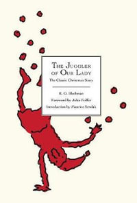 Juggler of Our Lady : The Classic Christmas Story - R. O. BLECHMAN