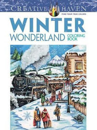 Winter Wonderland - Adult Coloring Book : Creative Haven - TERESA GOODRIDGE