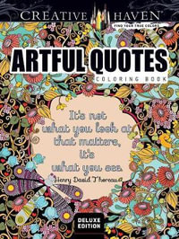 Artful Quotes Coloring Book : Creative Haven Deluxe Edition - LINDSEY BOYLAN