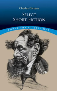 Select Short Fiction : Charles Dickens - Charles Dickens