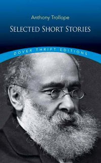 Selected Short Stories : Anthony Trollope - Anthony Trollope