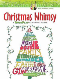 Creative Haven Christmas Whimsy : A Wordplay Coloring Book - JESSICA MAZURKIEWICZ