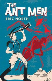 The Ant Men - ERIC NORTH