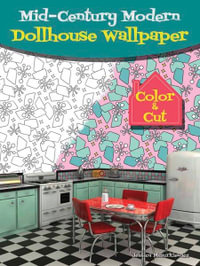 Mid-Century Modern Dollhouse Wallpaper : Color & Cut - Jessica Mazurkiewicz