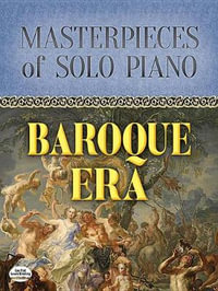 Baroque Era : Masterpieces of Solo Piano - Dover Publications