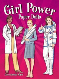 Girl Power Paper Dolls : Dover Paper Dolls - Eileen Rudisill Miller