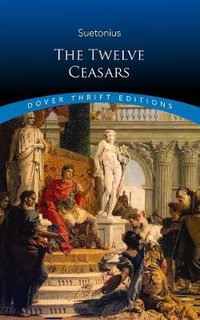 Twelve Caesars : Thrift Editions - Suetonius