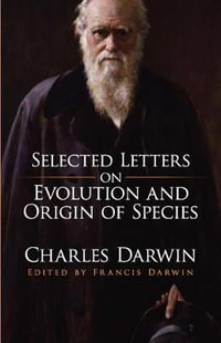 Selected Letters on Evolution and Origin of Species - Charles Darwin